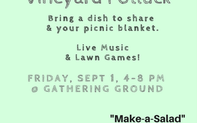 Vineyard Potluck, Sept 1, 4-8 pm